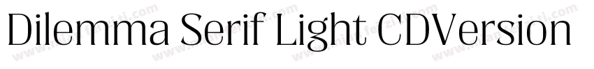 Dilemma Serif Light CDVersion 100字体转换